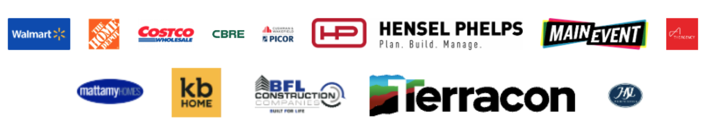 Our Clients - Walmart, Home Depot, Costco, CBRE, Cushman Wakefield, Hensel Phelps, Main Event, Mattamy Homes, KB Home, BFL Construction, Terracon, HSL Properties